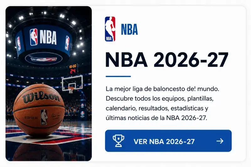 NBA 2026-27: calendario, equipos, clasificación, resultados, plantillas y todas las noticias Tarjeta NBA 26-27
