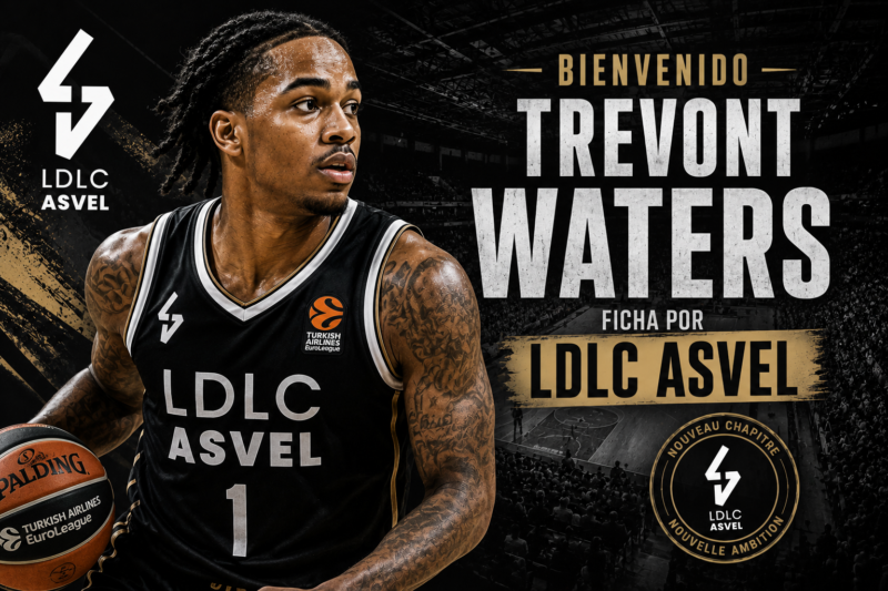 Tremont Waters se une a LDLC ASVEL Tremont Waters ASVEL