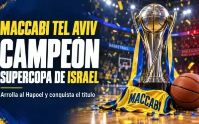 Maccabi Tel Aviv arrolla al Hapoel y conquista la Supercopa de Israel Maccabi Supercopa Israel