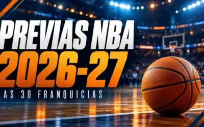 Previas NBA 2026-27: análisis de las 30 franquicias Previas NBA 26-27